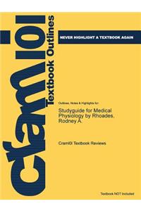 Studyguide for Medical Physiology by Rhoades, Rodney A.