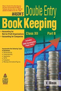 Wason?s Double Entry Book Keeping Part B for Class XII (Old Edition)