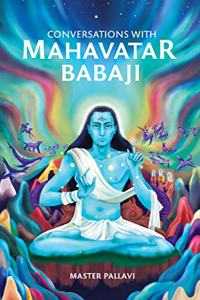 Conversations with Mahavatar Babaji