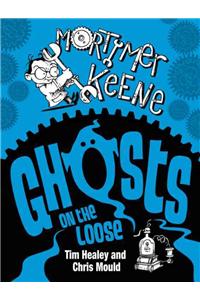 Mortimer Keene: Ghosts on the Loose