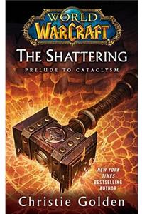 World of Warcraft: The Shattering