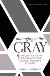 Managing in the Gray