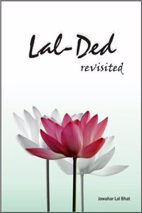 Lal-Ded Revisited By
