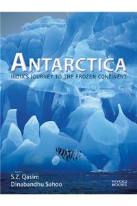 Antarctica: India's Journey to the Frozen Continent
