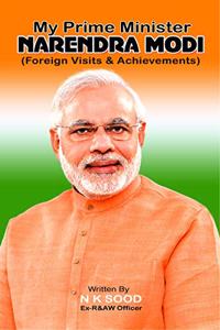 My Prime Minister Narendra Modi (Foreign Visits & Achievements)