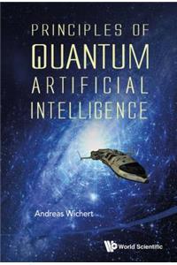 Principles Of Quantum Artificial Intelligence