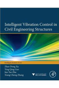 Intelligent Vibration Control in Civil Engineering Structures