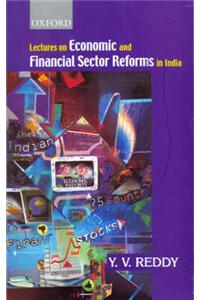 Lectures on Economic and Financial Sector Reforms in India