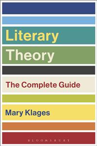 Literary Theory: The Complete Guide