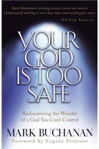 Your God is too Safe
