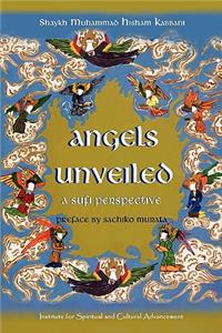 Angels Unveiled, A Sufi Perspective