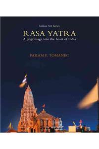 Rasa Yatra: A Pilgrimage Into the Heart of India