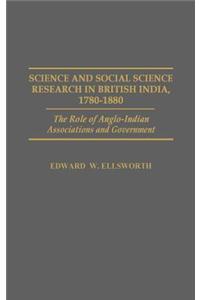 Science and Social Science Research in British India, 1780-1880