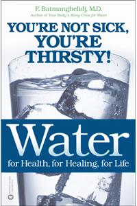 Water: For Health, for Healing, for Life