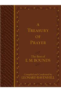 Treasury of Prayer: The Best of E.M. Bounds