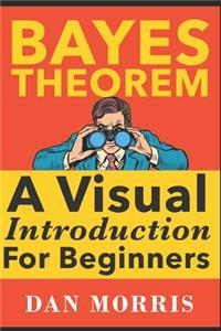 Bayes' Theorem Examples: A Visual Introduction for Beginners