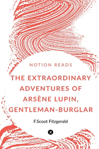 Extraordinary Adventures of Arsène Lupin, Gentleman-Burglar