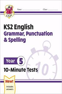 KS2 English 10-Minute Tests: Grammar, Punctuation & Spelling - Year 5