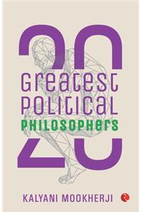 20 Greatest Political Philosophers