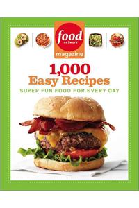 Food Network Magazine 1000 Easy Recipes
