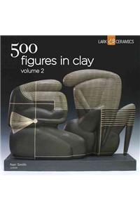 500 Figures in Clay Volume 2