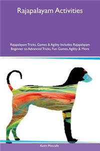 Rajapalayam Activities Rajapalayam Tricks, Games & Agility Includes: Rajapalayam Beginner to Advanced Tricks, Fun Games, Agility & More