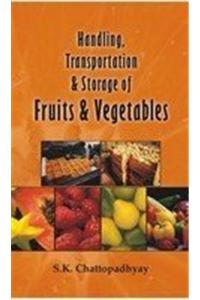 Handling Transportation and Storage of Fruits and Vegetables