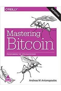 Mastering Bitcoin: Programming the Open Blockchain