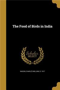 The Food of Birds in India