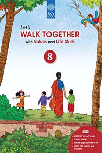 LET'S WALK TOGETHER WITH VALUES AND LIFE SKILLS 8