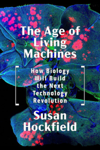 Age of Living Machines