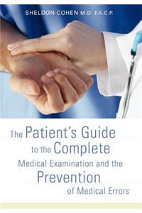 Patient's Guide to the Complete Medical Examination and the Prevention of Medical Errors