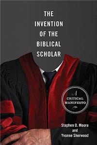 The Invention of the Biblical Scholar