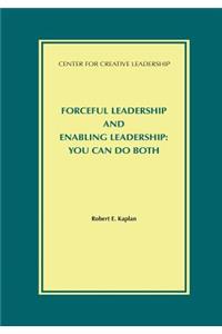 Forceful Leadership and Enabling Leadership