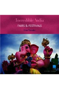 Incredible India -- Fairs & Festivals