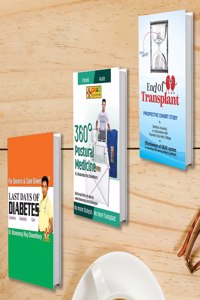 Last Days Of Diabetes + 360 Degree Postural Medicine + End of Transplant (Set of 3 Books)