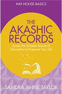 The Akashik Records: Unlock the Infinite Power, Widsom and Energy of the Universe