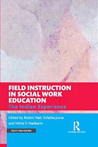 Field Instruction in Social Work Education: The Indian Experience