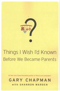 Things I Wish I'd Known Before We Became Parents