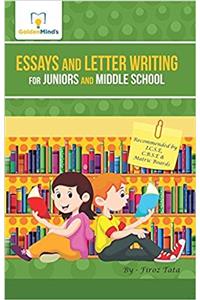 ESSAYS & LETTER WRITING FOR JUNIORS & MIDDLE SCHOOL (ESSAYS)