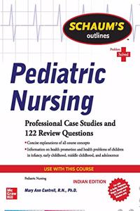 Schaum's Outline Of Pediatric Nursing (SCHAUM's outlines)