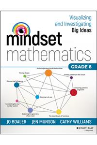 Mindset Mathematics: Visualizing and Investigating Big Ideas, Grade 8