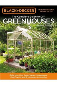 Black & Decker the Complete Guide to DIY Greenhouses, Updated 2nd Edition