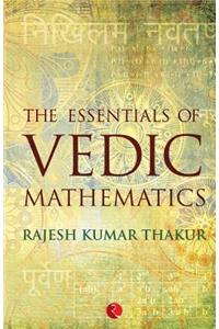 Essentials of Vedic Mathematics