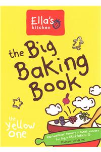 Ella's Kitchen: The Big Baking Book