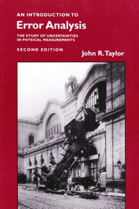 Introduction to Error Analysis: The Study of Uncertainties in Physical Measurements