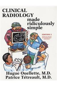 Clinical Radiology Made Ridiculously Simple