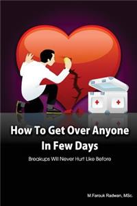 How to get over anyone in few days (Paperback)