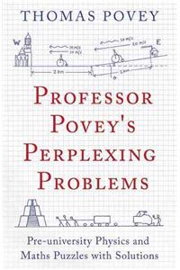 Professor Povey's Perplexing Problems