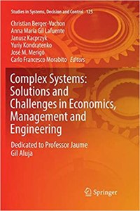 Complex Systems: Solutions and Challenges in Economics, Management and Engineering